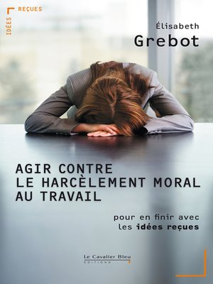 cover image of AGIR CONTRE LE HARCELEMENT MORAL AU TRAVAIL -PDF